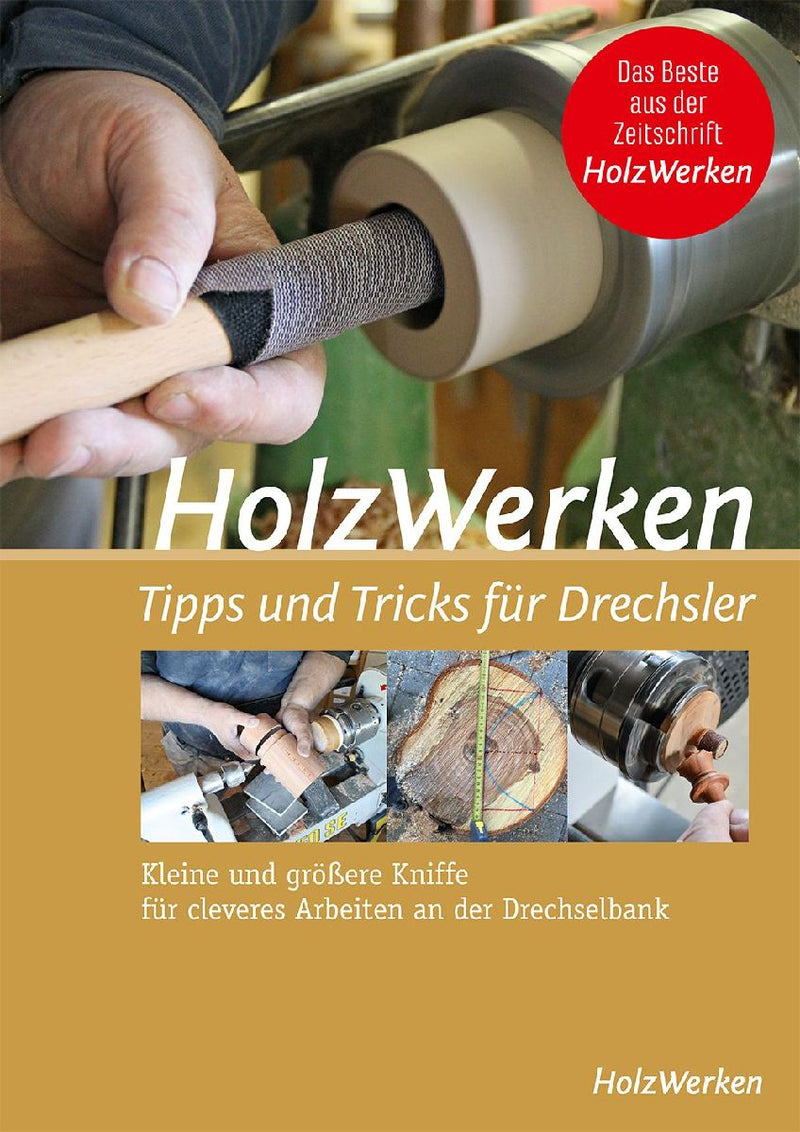 HolzWerken - Tipps & Tricks für Drechsler