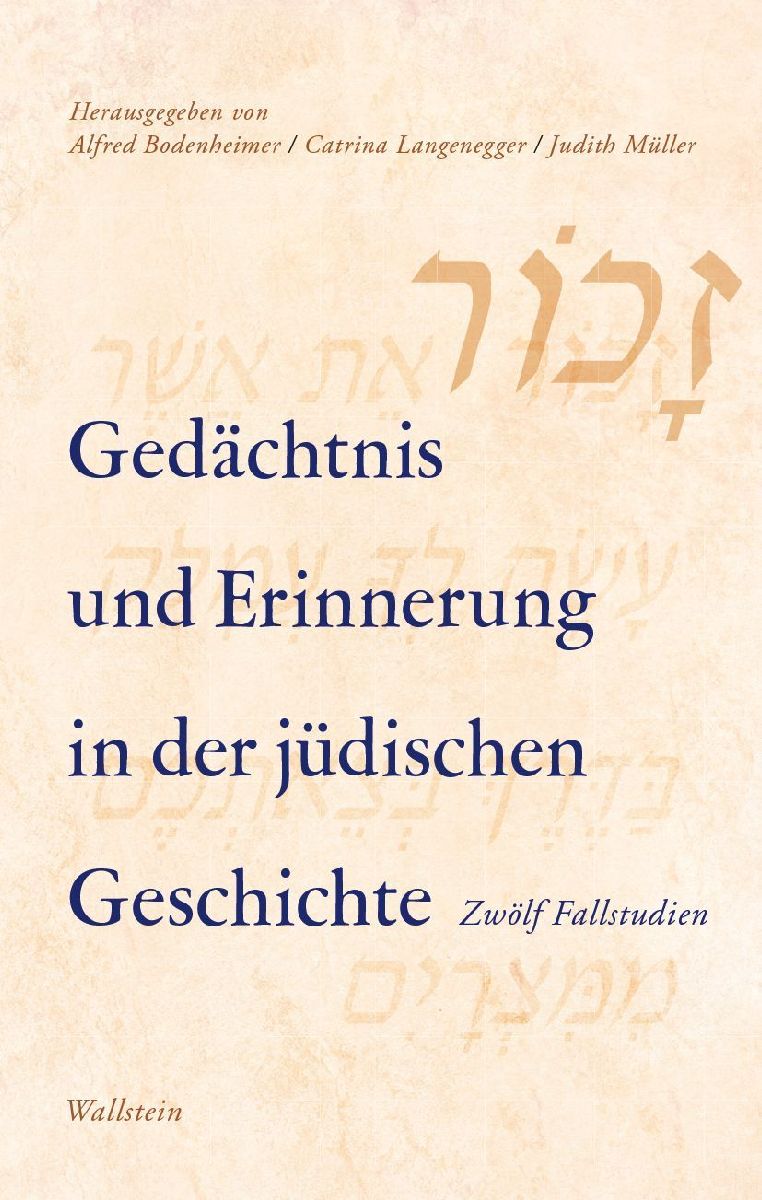 Gedächtnis und Erinnerung in der jüdischen Geschichte