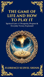 The Game of Life and How to Play It