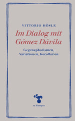 Im Dialog mit Gómez Dávila