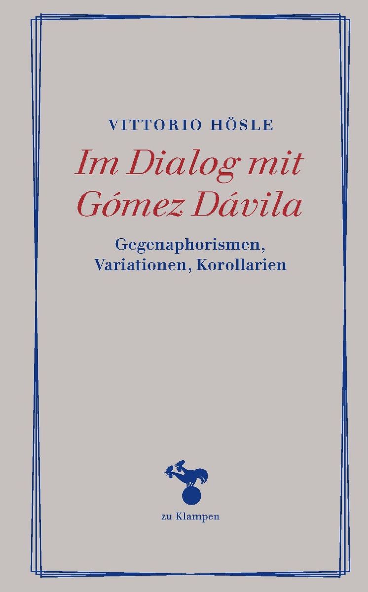 Im Dialog mit Gómez Dávila