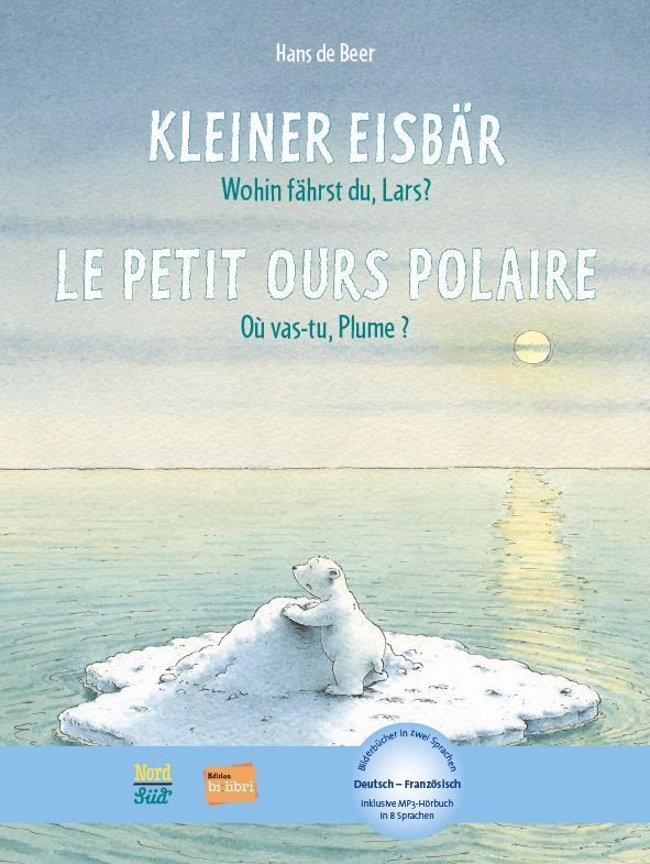 Kleiner Eisbär - Wohin fährst du, Lars? (Deutsch-Französisch)