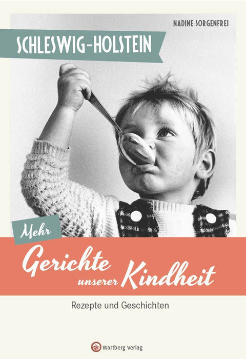 Schleswig-Holstein - Mehr Gerichte unserer Kindheit