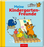 Die Maus - Meine Kindergarten-Freunde