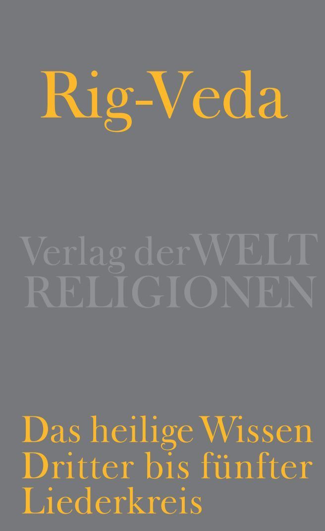 Rig-Veda - Das heilige Wissen