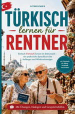 Türkisch lernen für Rentner - einfach Türkisch lernen im Ruhestand