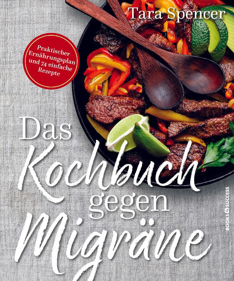 Das Kochbuch gegen Migräne