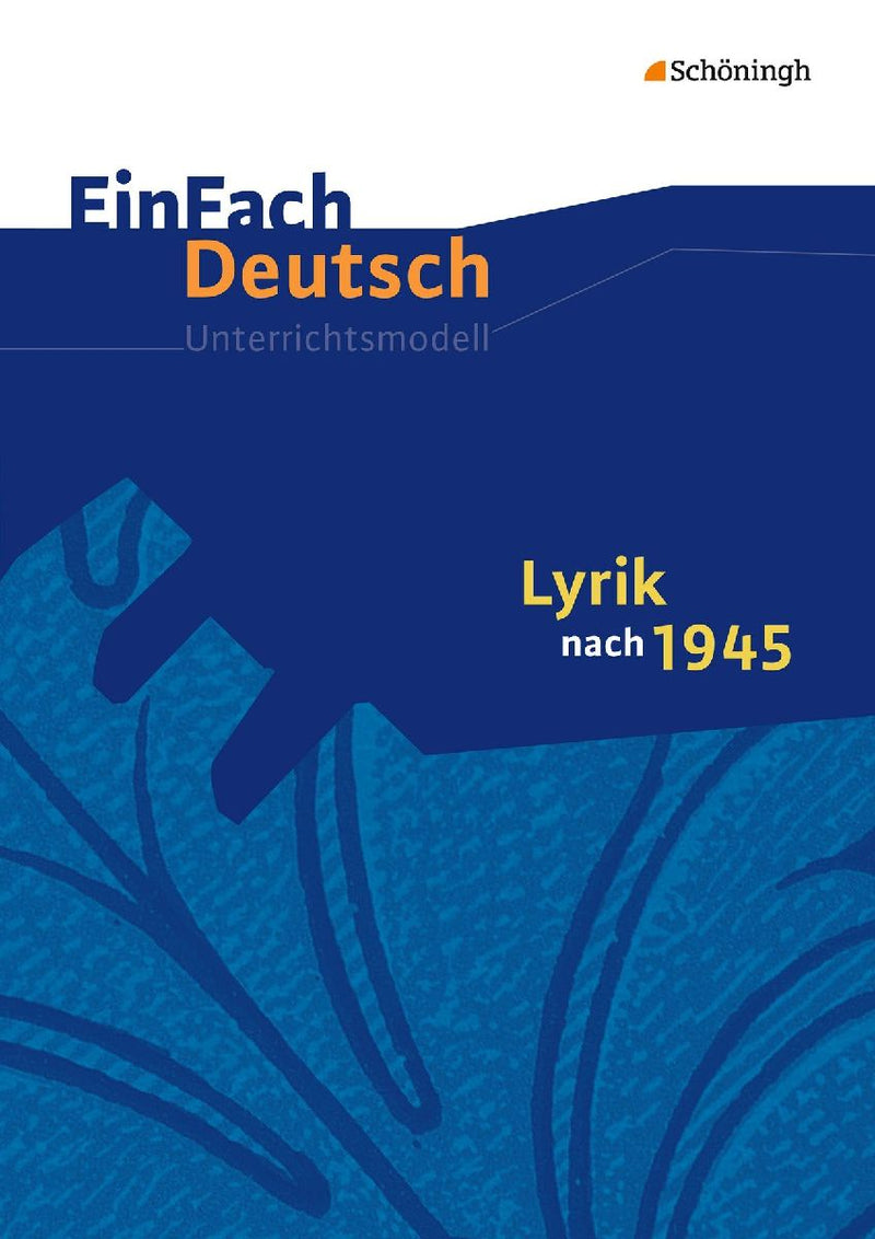 Lyrik nach 1945. EinFach Deutsch Unterrichtsmodelle