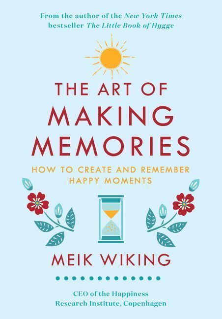 The Art of Making Memories
