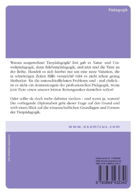 Tiergestützte Pädagogik - Modeerscheinung oder adäquate Reaktion auf unsere moderne Welt?
