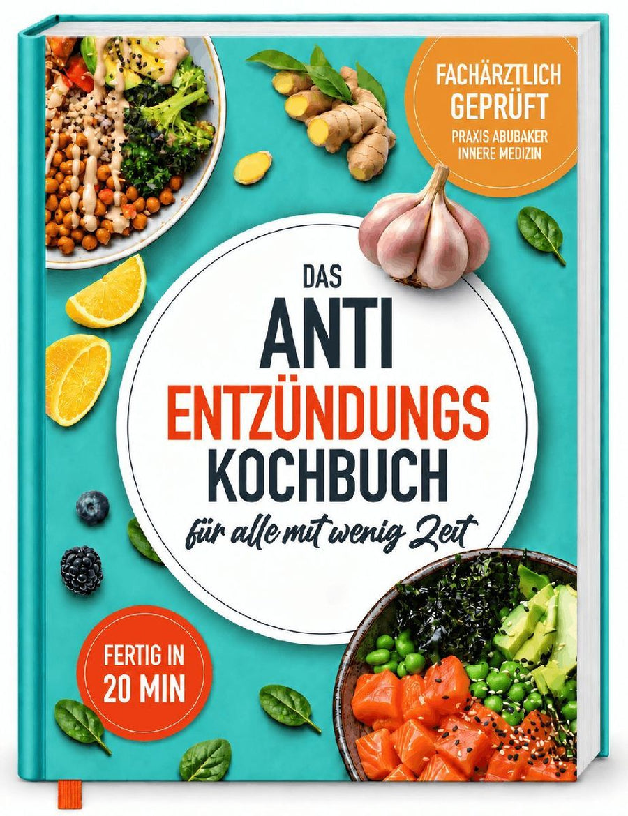 Entzündungshemmende Ernährung in 20 Minuten: Das fachärztlich mitentwickelte Kochbuch mit schnellen Supermarkt-Rezepten und einem praktischen 30-Tage-Ernährungsplan