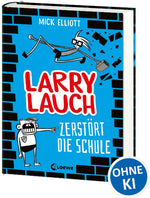 Larry Lauch zerstört die Schule (Band 1)