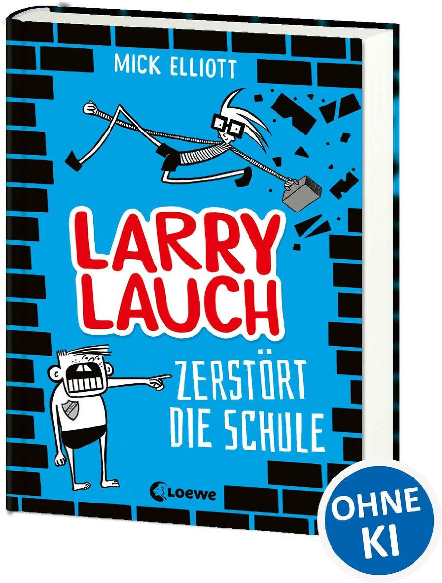 Larry Lauch zerstört die Schule (Band 1)