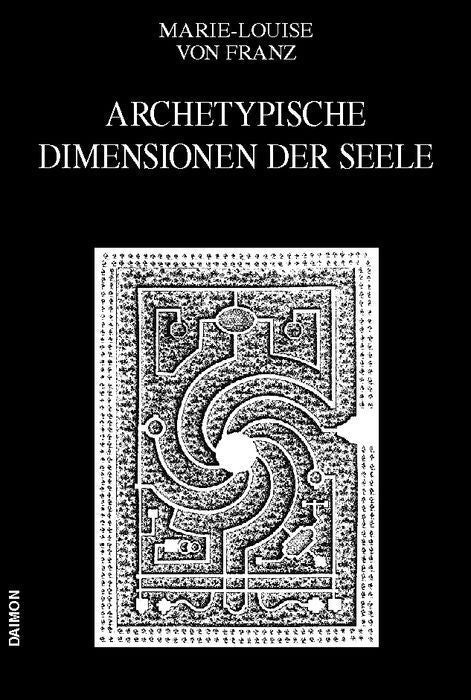 Ausgewählte Schriften 04. Archetypische Dimensionen der Seele