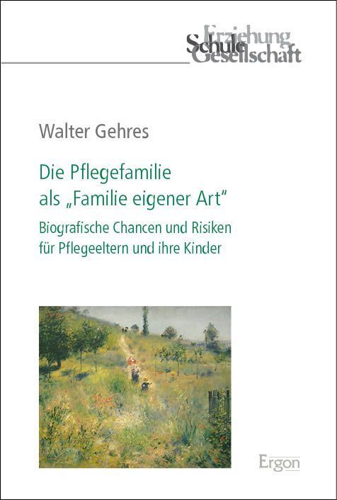 Die Pflegefamilie als "Familie eigener Art"