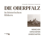 Die Oberpfalz in historischen Bildern. (Innenansicht)