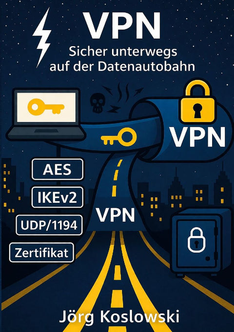 VPN Sicher unterwegs auf der Datenautobahn