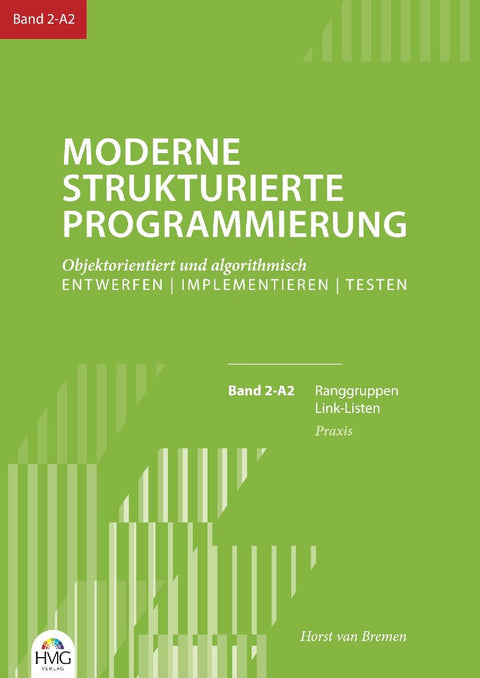 Moderne Strukturierte Programmierung Band 2-A2: Praxis