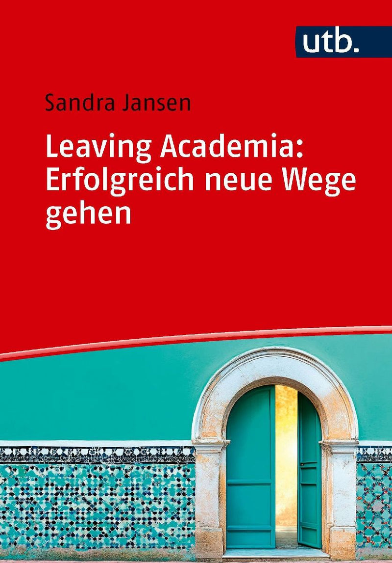 Leaving Academia: Erfolgreich neue Wege gehen