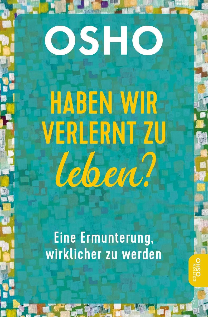 Haben wir verlernt zu leben?