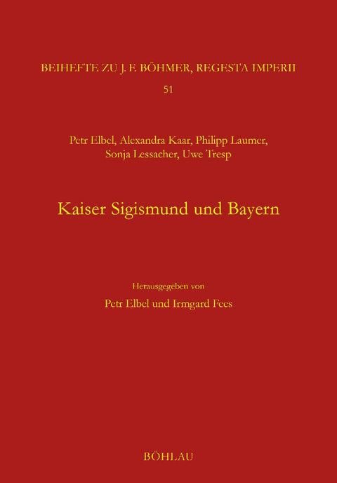 Kaiser Sigismund und Bayern. Eine kollektive Monographie