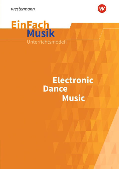Electronic Dance Music. EinFach Musik
