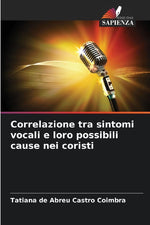 Correlazione tra sintomi vocali e loro possibili cause nei coristi