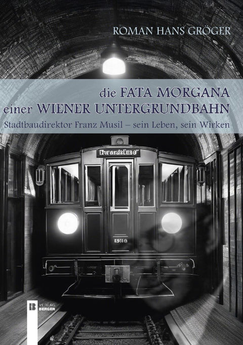 Die Fata Morgana einer Wiener Untergrundbahn