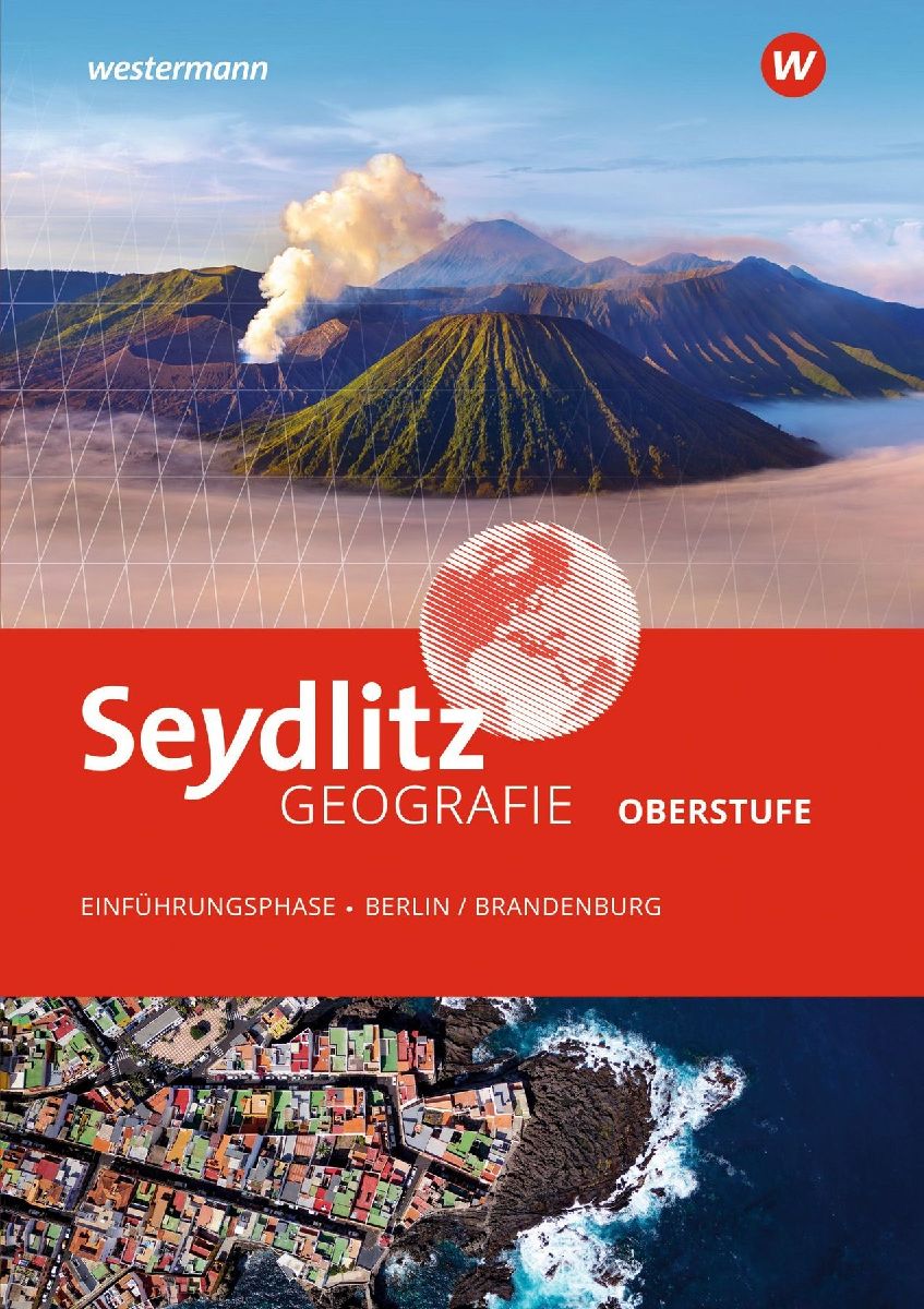 Seydlitz Geografie - Schulbuch Einführungsphase. Für Berlin und Brandenburg