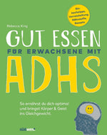 Gut essen für Erwachsene mit ADHS