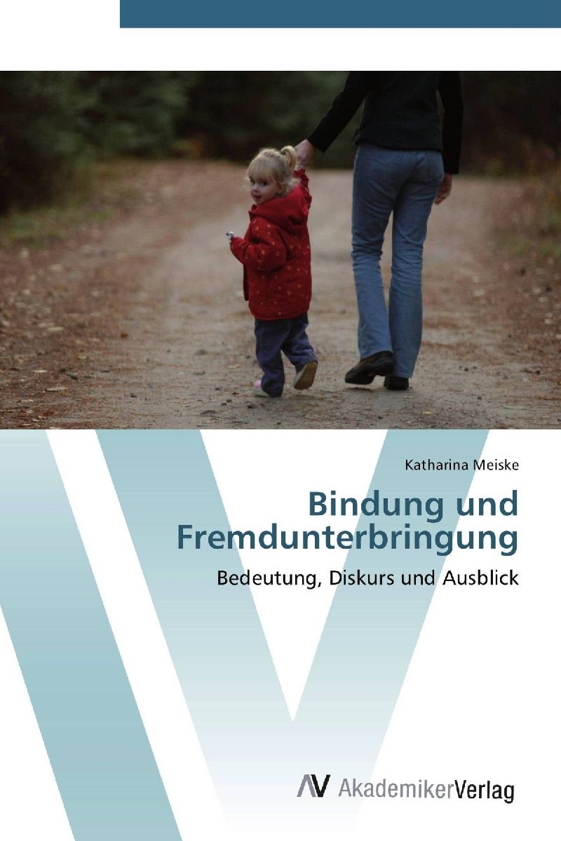 Bindung und Fremdunterbringung