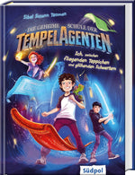 Die geheime Schule der Tempelagenten - Ich, zwischen fliegenden Teppichen und glühenden Schwertern