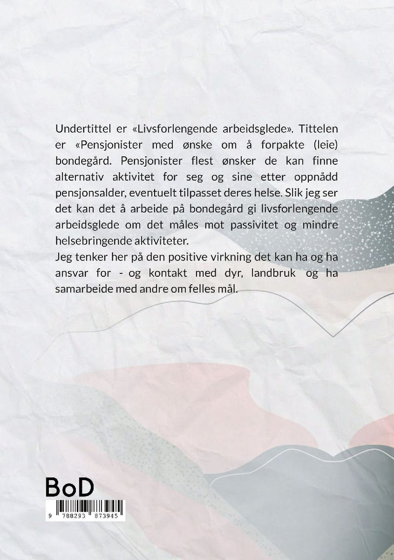 Pensjonister med ønske om å forpakte (leie) Bondegård. (Rückseite)