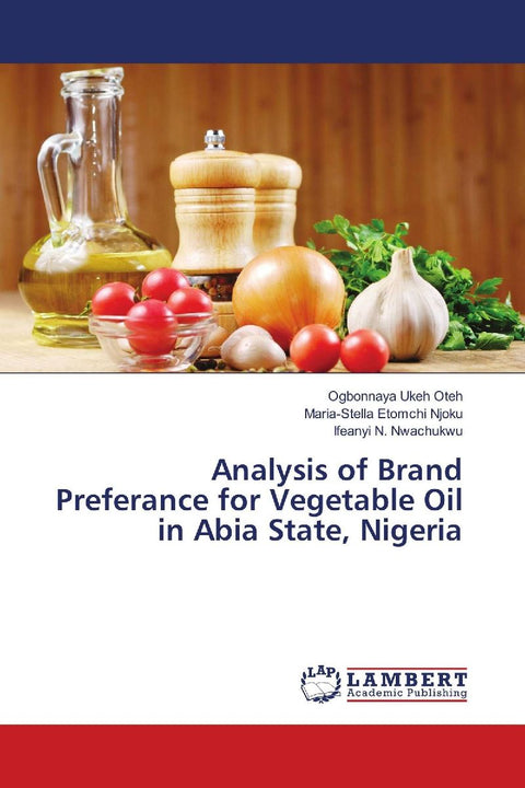 Analysis of Brand Preferance for Vegetable Oil in Abia State, Nigeria