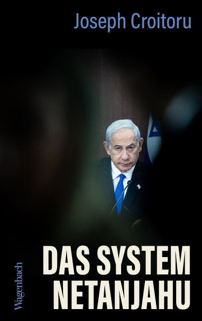 Das System Netanjahu