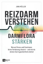 Reizdarm verstehen, Darmflora stärken
