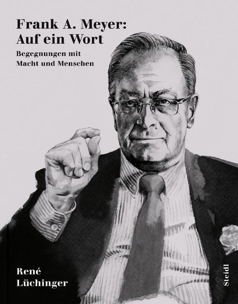 Frank A. Meyer: Auf ein Wort
