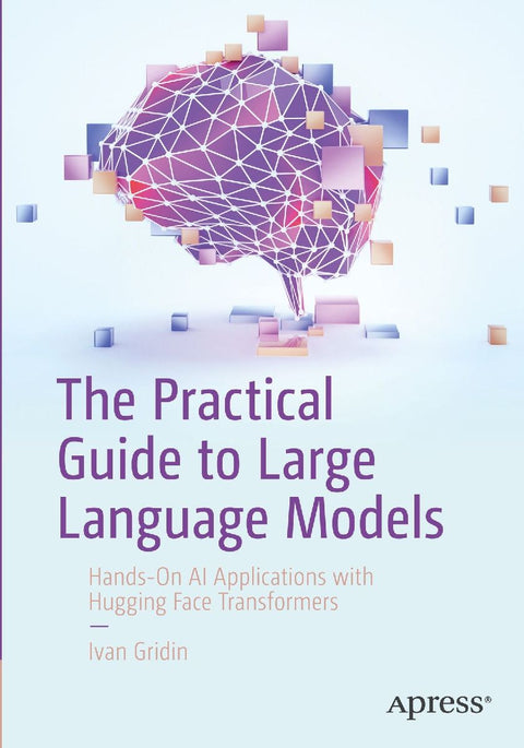 The Practical Guide to Large Language Models