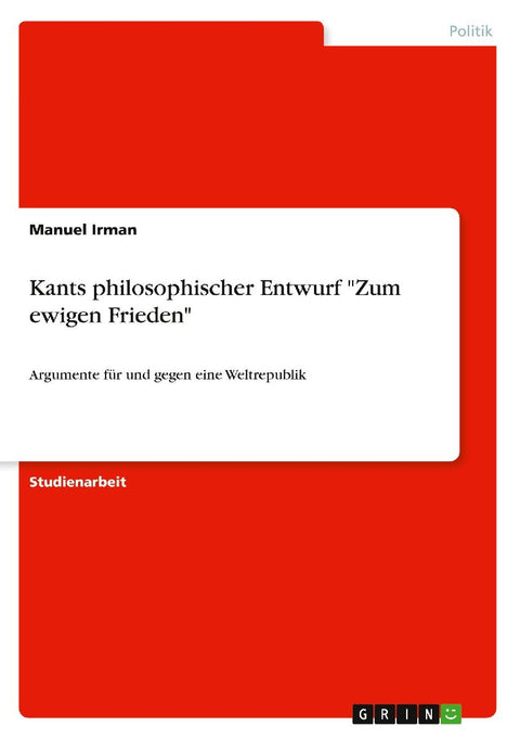 Kants philosophischer Entwurf "Zum ewigen Frieden"