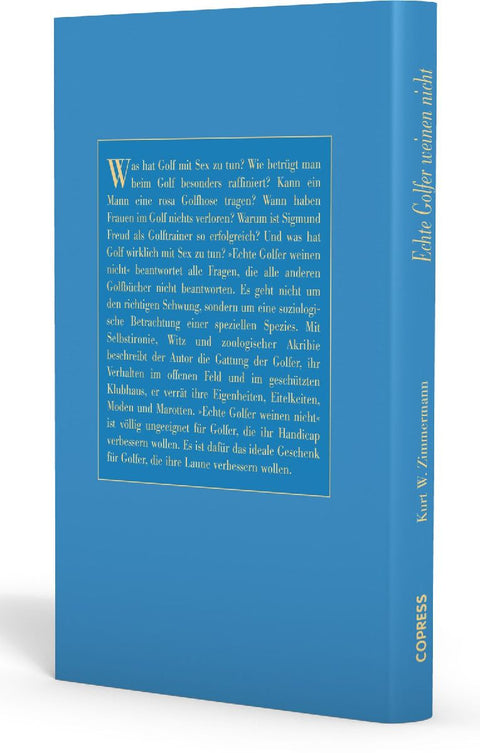 Echte Golfer weinen nicht