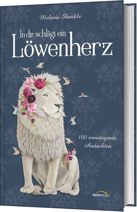 In dir schlägt ein Löwenherz