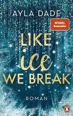 Like Ice We Break