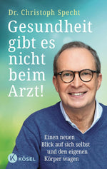 Gesundheit gibt es nicht beim Arzt!