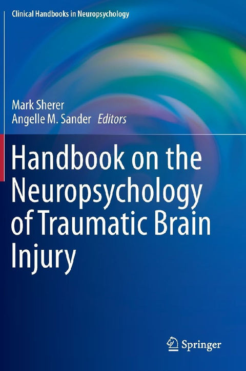 Handbook on the Neuropsychology of Traumatic Brain Injury