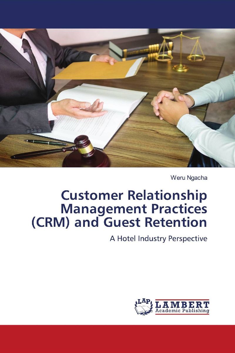 Customer Relationship Management Practices (CRM) and Guest Retention