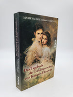 Das Tagebuch der Lieblingstochter von Kaiserin Elisabeth 1878-1899