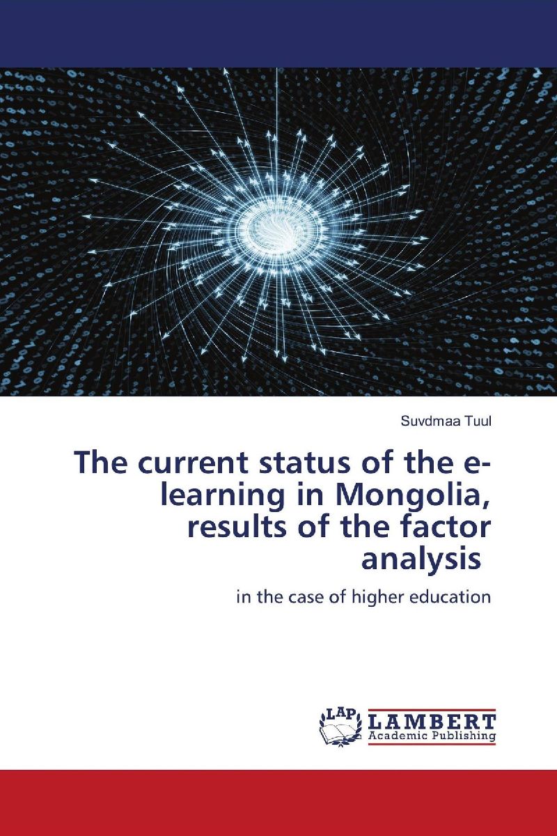 The current status of the e-learning in Mongolia, results of the factor analysis