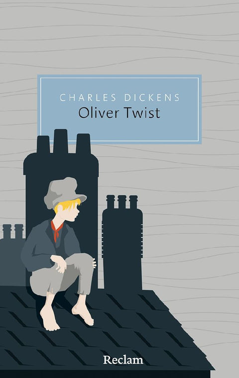 Oliver Twist oder Der Werdegang eines Jungen aus dem Armenhaus