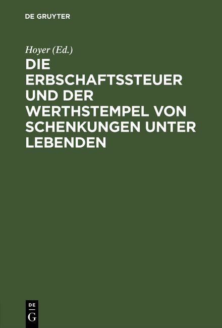 Die Erbschaftssteuer und der Werthstempel von Schenkungen unter Lebenden
