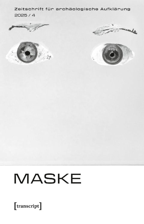 Zeitschrift für archäologische Aufklärung Heft 4/2025: Maske
